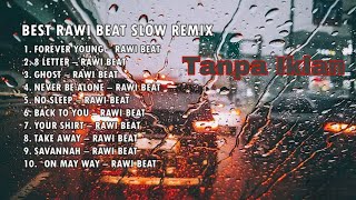 Download lagu BEST RAWI BEAT SLOW ENAK UNTUK BERKENDARA PERJALANAN JAUH BIKIN RELAK mp3