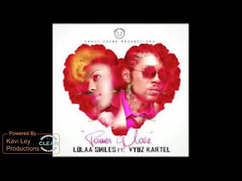lolaa Smiles Ft Vybz Kartel - Power Of Love ( Clean )