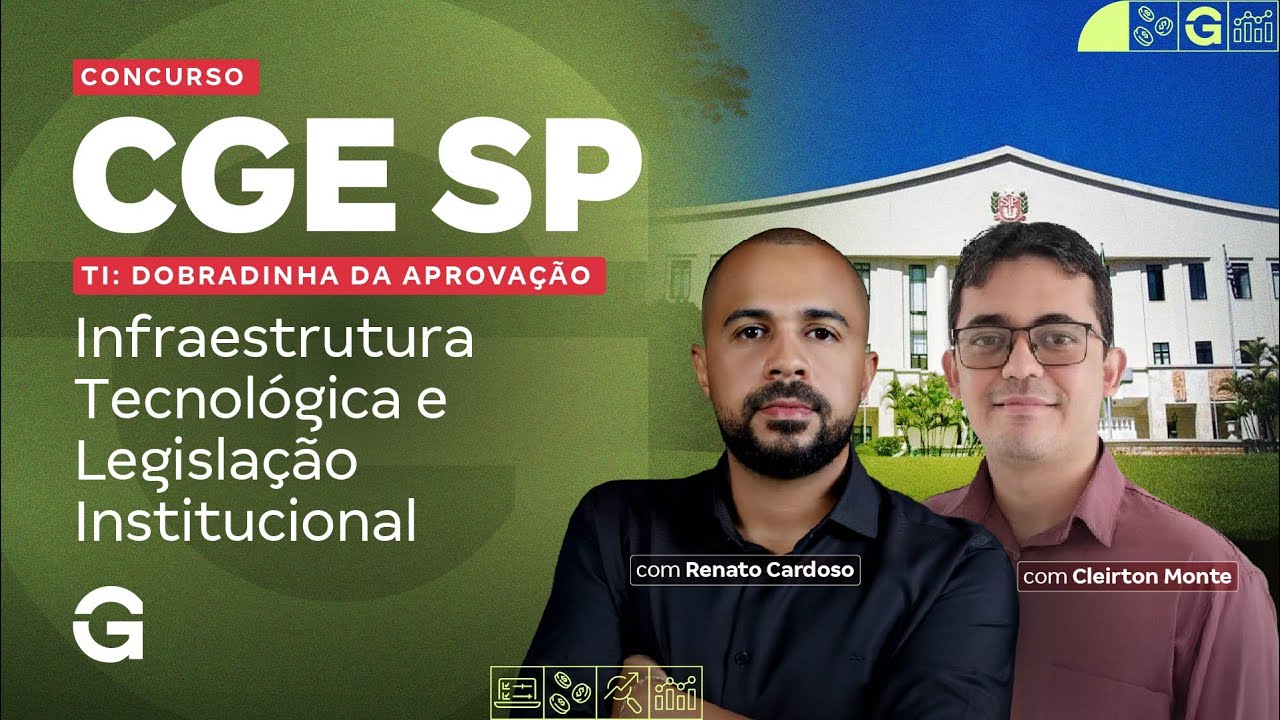 Concurso CGE SP TI | Dobradinha da Aprovação | Infraestrutura Tecnológica e Legislação Institucional