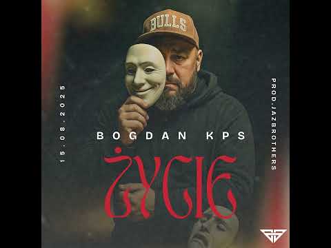 Bogdan KPS - Życie (prod. JazBrothers)