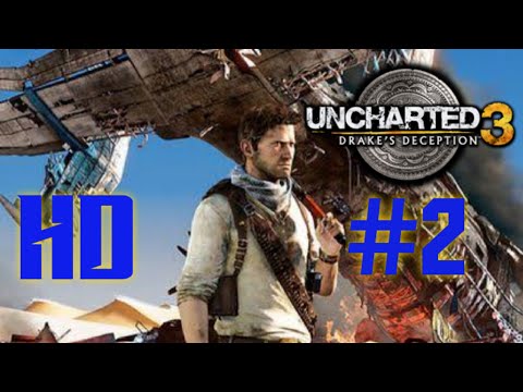 Uncharted 3 : Drake's Deception | Gameplay Part 2 | Walkthrough | FullGame