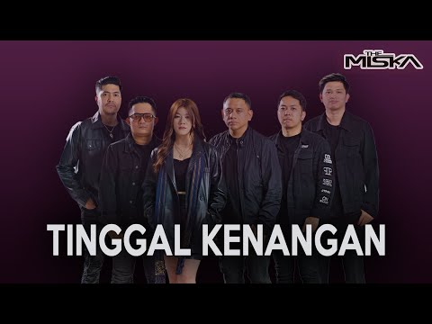 THE MISKA - TINGGAL KENANGAN