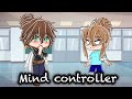 Mind controller / Gacha Club Mini Movie