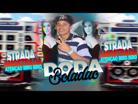 DODA BOLADÃO - STRADA AMOSTRADA ATENÇÃO BIRO BIRO - LANÇAMENTO 2K19 - DJDENTÃO O VENENO DO RATO