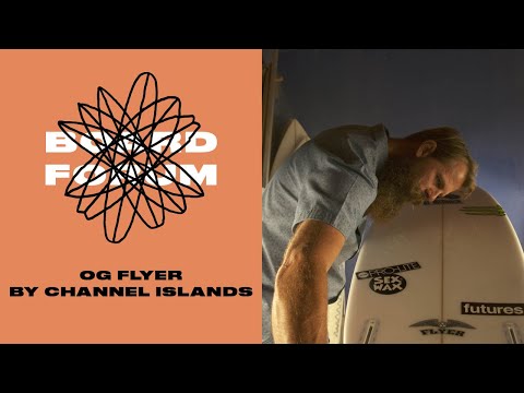 Britt Merrick of Channel Islands Talks About the OG Flyer and It’s Two Decades of Influence | SURFER