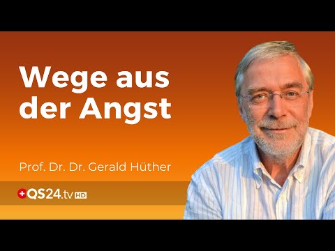 Ways out of fear | Prof. Dr. Dr. Gerald Hüther | Back to school | QS24 Health Television