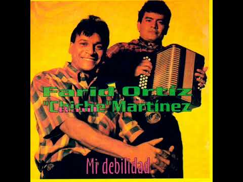 Mi debilidad - Farid Ortíz y Raúl "Chiche" Martínez