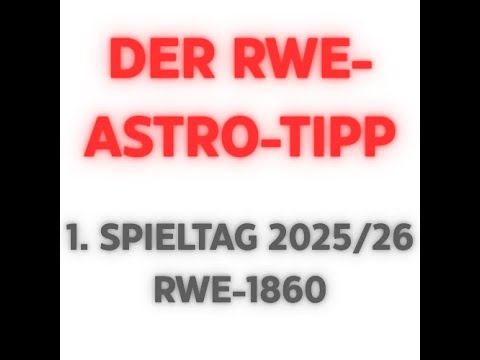 RWE-Astro-Tipp: 1. Spieltag 2025/26: 1860 (H)