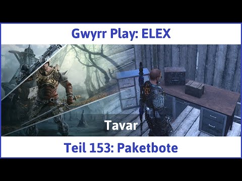 ELEX deutsch Teil 153 - Paketbote Let's Play