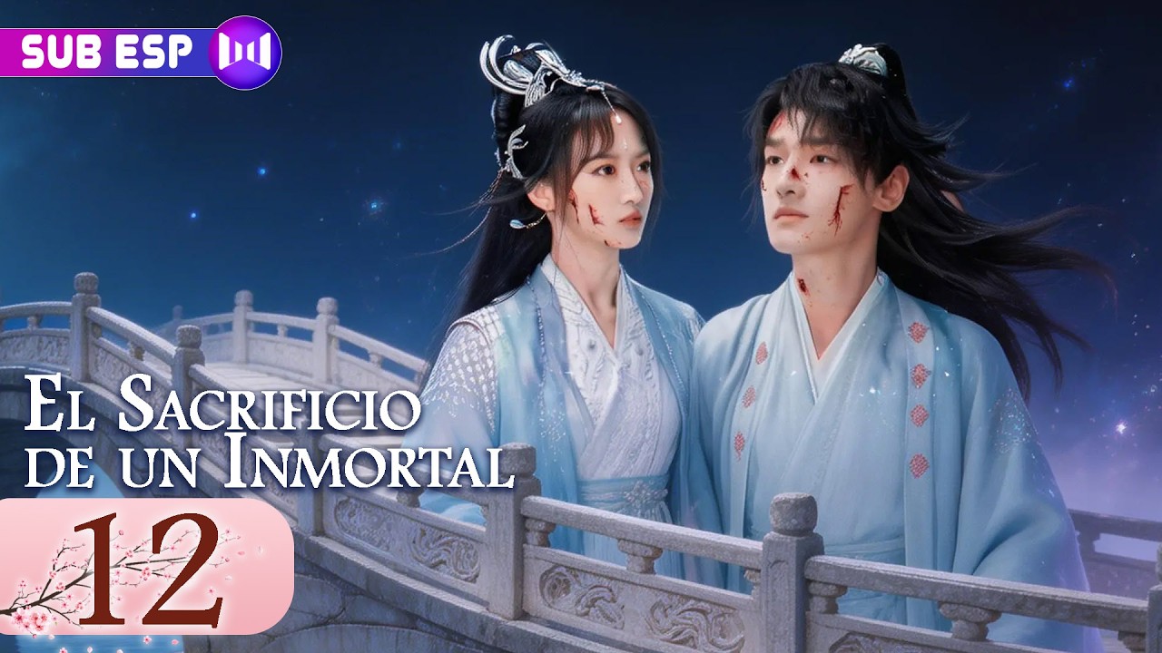 【EP12】El Sacrificio de un Inmortal: 3,000 años de un amor prohibido y una guerra eterna | SUB ESP