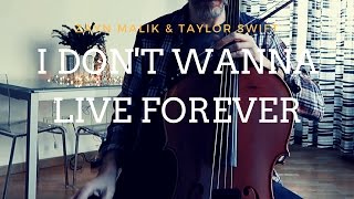 Zayn Malik & Taylor Swift - I don't wanna live forever for cello and piano (COVER)