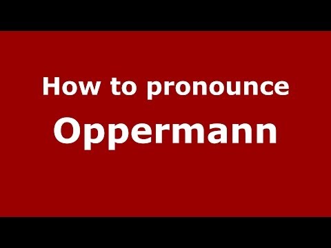 How to pronounce Oppermann