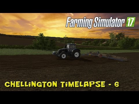 Farming Simulator 2017 Chellington - Timelapse #6: Working Day & Night