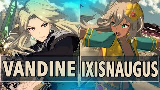 GBVSR:🔥Vandine (Katalina Lady Serenity) Vs IxisNaugus (Zooey)🔥| High Level Gameplay.