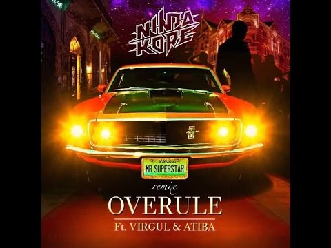 Overule x Virgul x Atiba - Mr Superstar (Ninja Kore Remix)