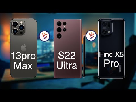 . Oppo Find X5 Pro Vs Samsung Galaxy S22 Ultra 5G Vs.  Apple iPhone 13 Pro Max