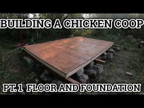 Building a Chicken Coop Pt. 1 - Building the Floor and Foundation