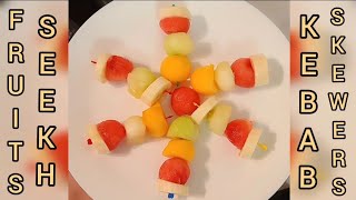FRUIT SEEKH KEBAB SKEWERS | HOW TO MAKE FRUIT SKEWERS| FRUIT KABOBS | FRUITS SKEWERS IDEAS | 2021