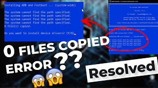 0 files copied error solved in 2 min |15 second ADB installation error solved l bootloader error