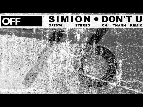 Simion - Don't U (Chi Thanh Remix) - OFF076