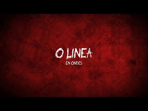 O Linea - En Ondes ( Lyrics vidéo )