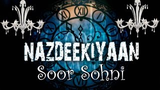 Nazdeekiyaan - Soor Sohni (Cover)
