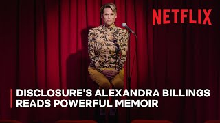 Exclusive: Alexandra Billings Reads A Powerful Passage From Her Upcoming Memoir | Netflix video