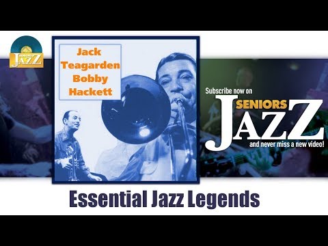 Jack Teagarden & Bobby Hackett - Essential Jazz Legends (Full Album / Album complet)
