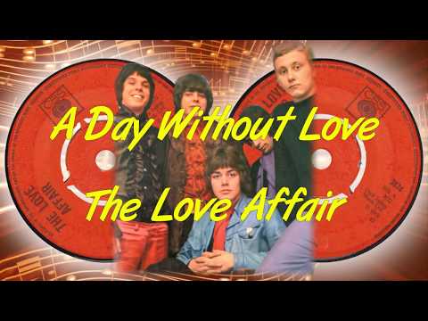 The Love Affair  -  A Day Without Love