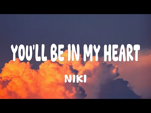 NIKI - You'll Be in My Heart (Lyrics) ft. Phil Collins