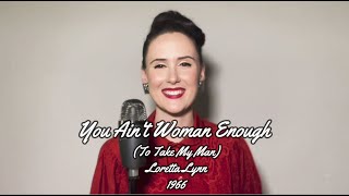 You Ain&#39;t Woman Enough (To Take My Man)  |  Loretta Lynn  |  1966