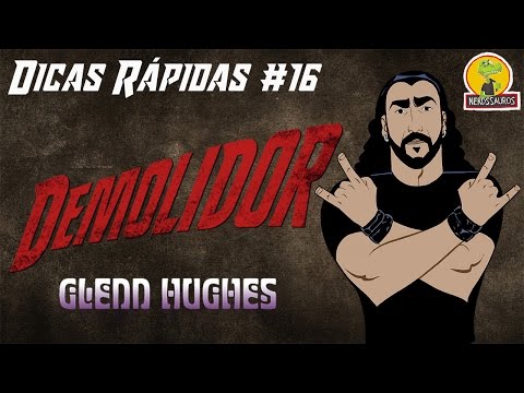 Dicas Rápidas #16 - Demolidor/Glenn Hughes