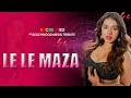 Le Le Maza Le Hot Song Tribute Nora Fatehi Ketika Sharma Kashika Shisodia Suhandi BMT