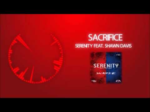 Sacrifice - Serenity feat Shawn Davis