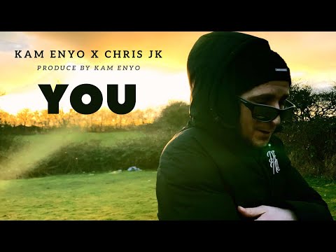 Kam Enyo, Chris JK - You (Official Music Video)