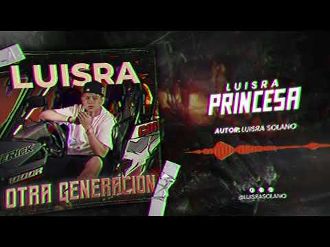 PRINCESA - LuisRa (#OtraGeneracion)