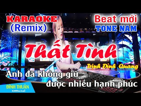 Thất Tình (Trịnh Đình Quang) Karaoke Remix Tone Nam Dj Cực hay 2022