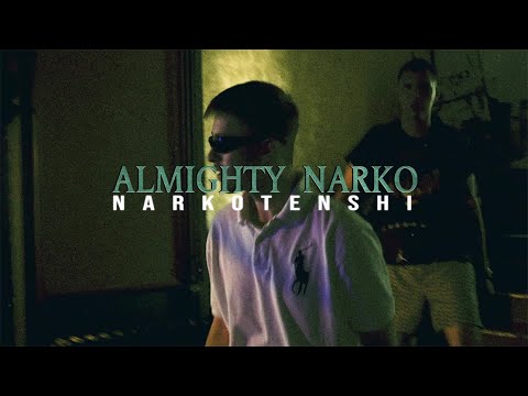narkotenshi - almighty narko (official video)