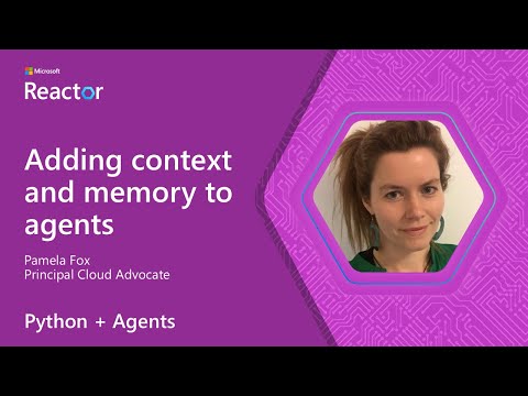 Python Agents Adding Context And Memory To Agents