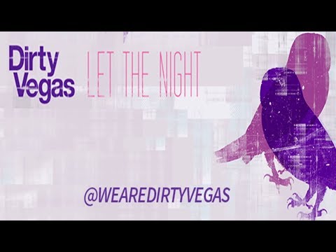 Dirty Vegas - Let The Night [Cover Art]