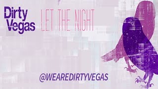 Dirty Vegas - Let The Night [Cover Art]