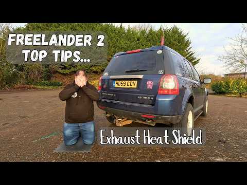 Thumbnail for Freelander 2 Top Tip: Exhaust Heat Shield by Freelander