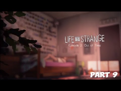 Life is Strange Episode 2 Walkthrough Part 9 Time-No Commentary