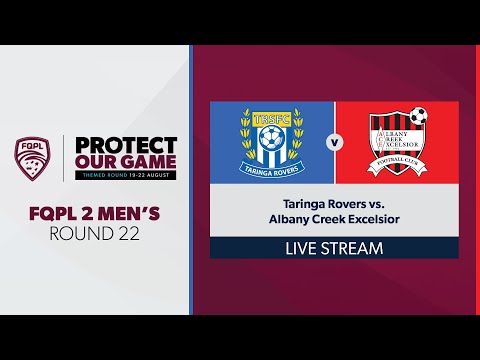 FQPL 2 Men's R22 - Taringa Rovers vs. Albany Creek Excelsior