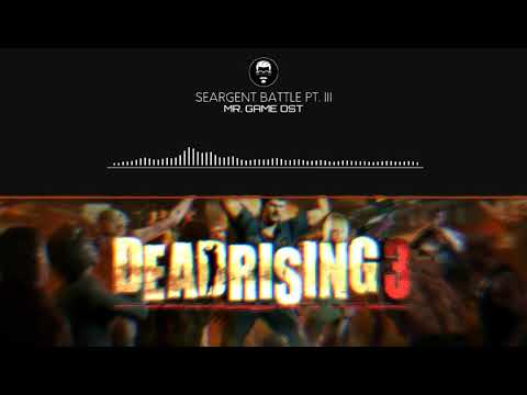Dead Rising 3 - Seargent Battle Pt. 3 (Hilde Schmittendorf) | OST
