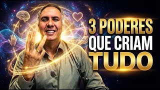 Os 3 Poderes Em Você Que Unidos Criam Sua Realidade e Manifestam Seus Sonhos e Desejos 
