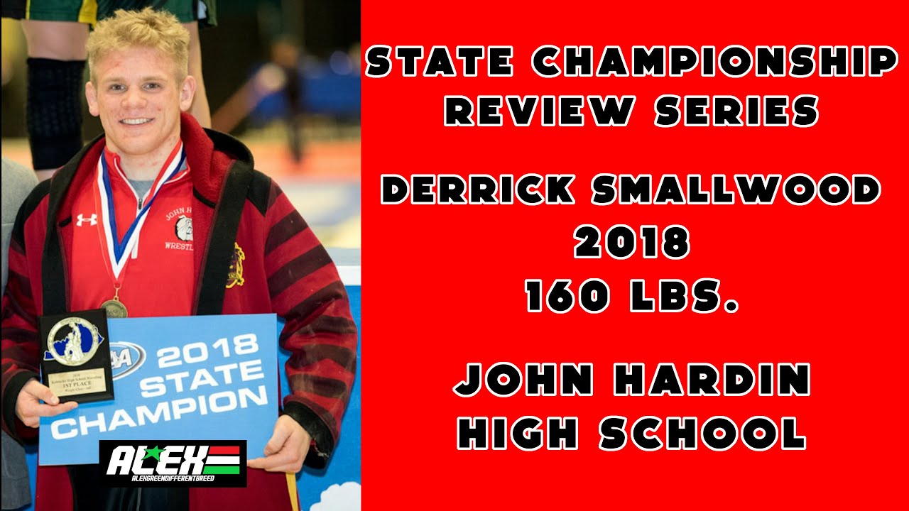 State Wrestling Championship match review w/ Derrick Smallwood (John Hardin HS; 2018 160 lbs.)