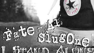 SlugOne & Fate-Al -  I Stand Alone