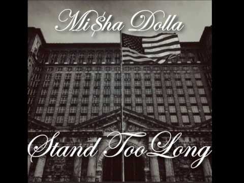 Mi$ha Dolla - Stand Too Long (Prod. By TrapMob)