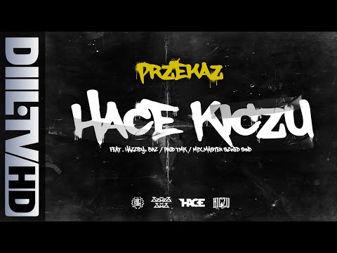 Hace x Kiczu Ft. Hazzidy, BRZ - Przekaz Prod. TMK